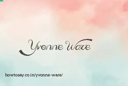 Yvonne Ware
