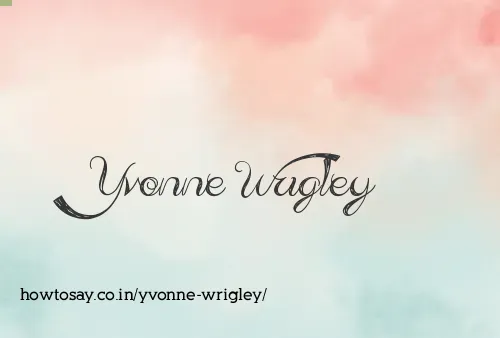 Yvonne Wrigley