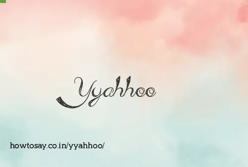 Yyahhoo