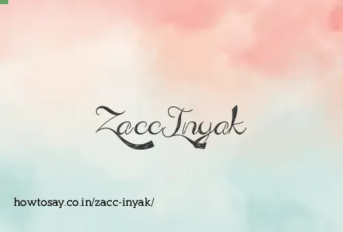Zacc Inyak