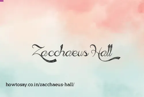 Zacchaeus Hall
