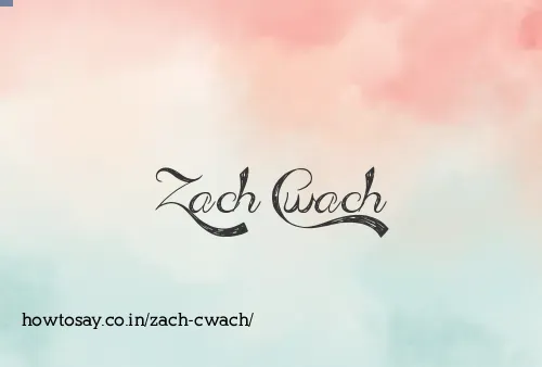 Zach Cwach