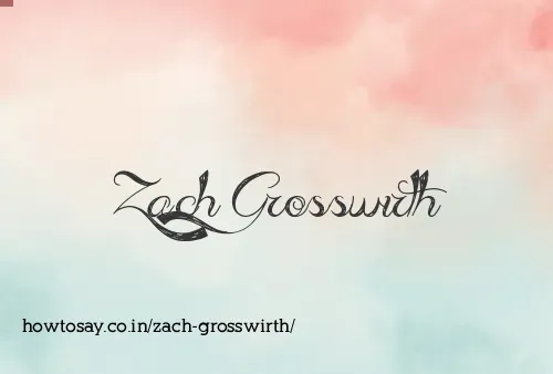 Zach Grosswirth