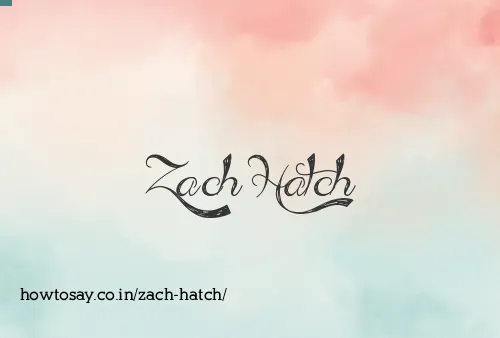 Zach Hatch