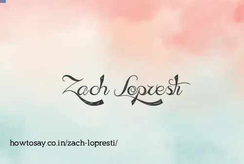 Zach Lopresti