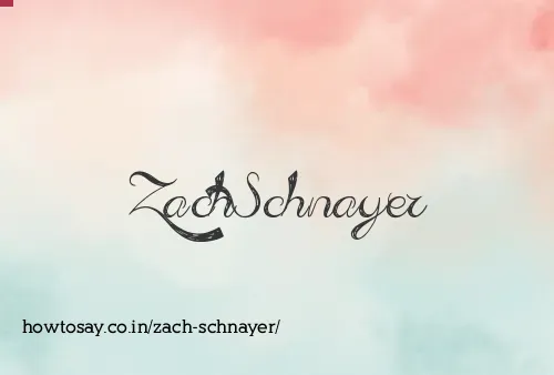 Zach Schnayer