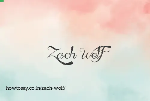Zach Wolf