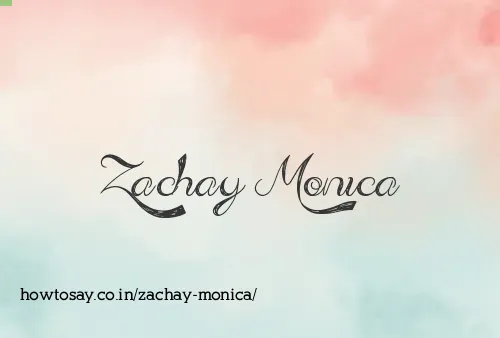 Zachay Monica