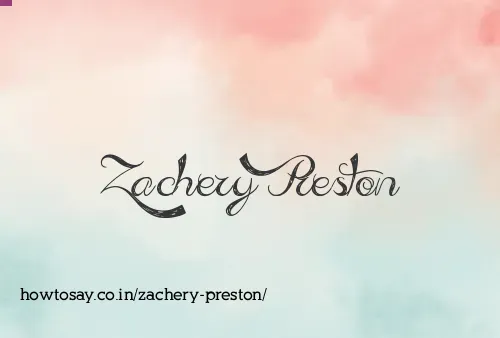 Zachery Preston
