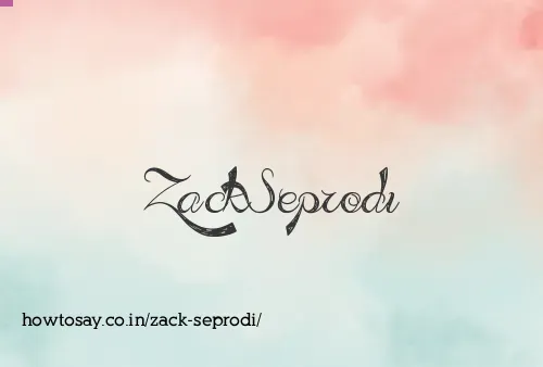 Zack Seprodi
