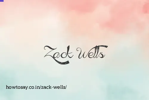 Zack Wells