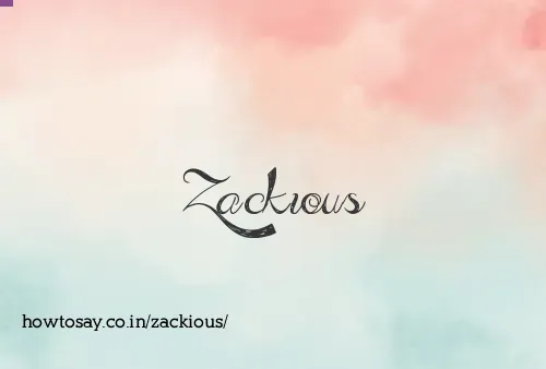 Zackious