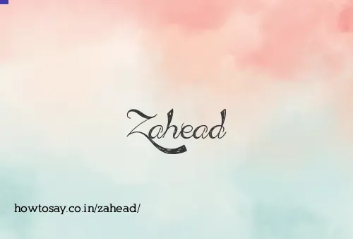 Zahead