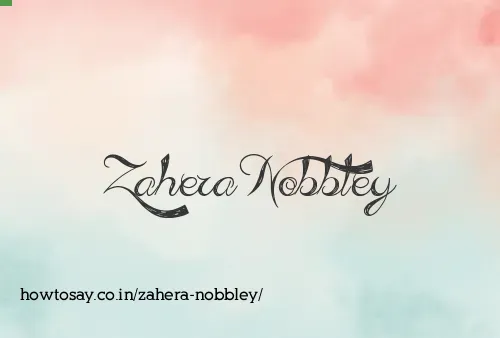 Zahera Nobbley