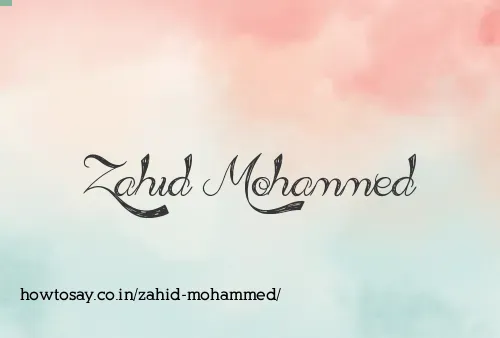 Zahid Mohammed
