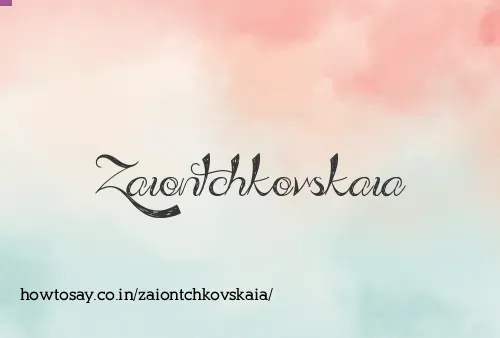 Zaiontchkovskaia