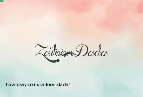 Zaitoon Dada