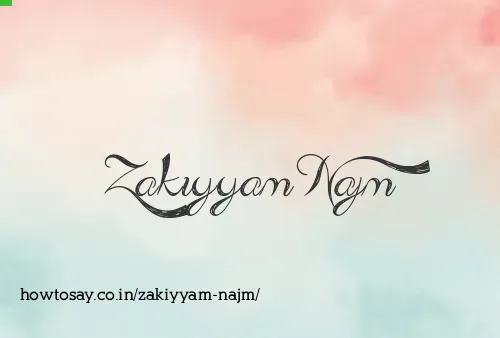 Zakiyyam Najm