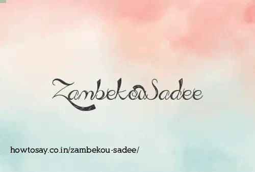 Zambekou Sadee