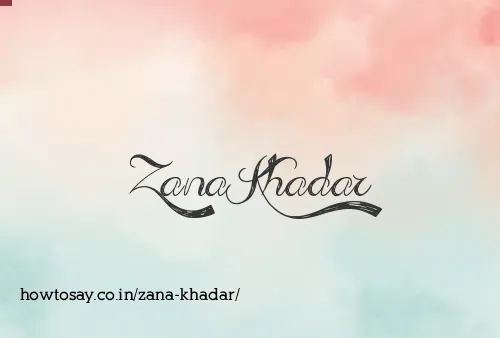 Zana Khadar