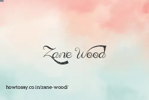 Zane Wood