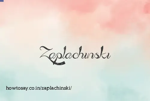 Zaplachinski