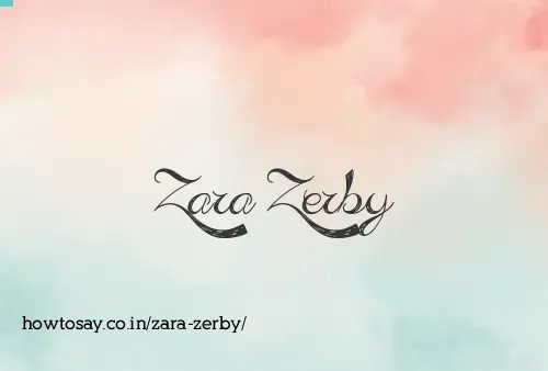 Zara Zerby