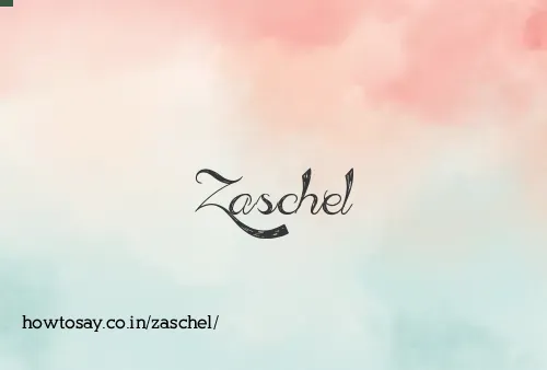 Zaschel