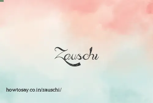 Zauschi