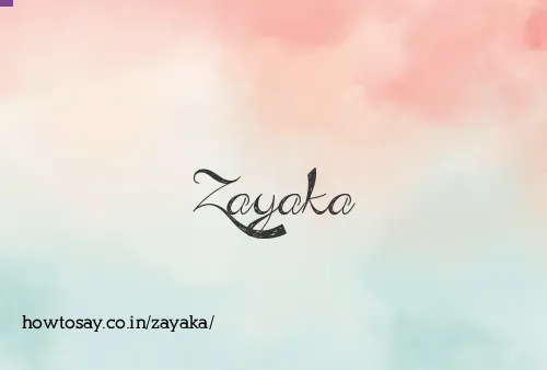 Zayaka