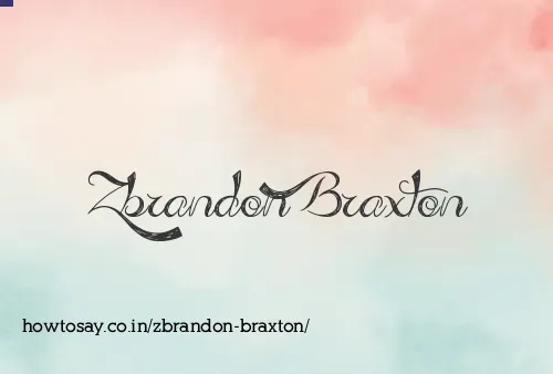 Zbrandon Braxton