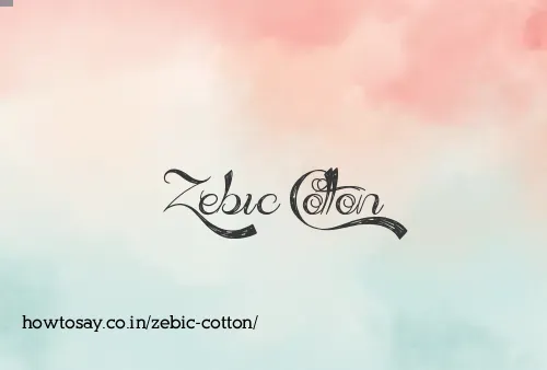 Zebic Cotton