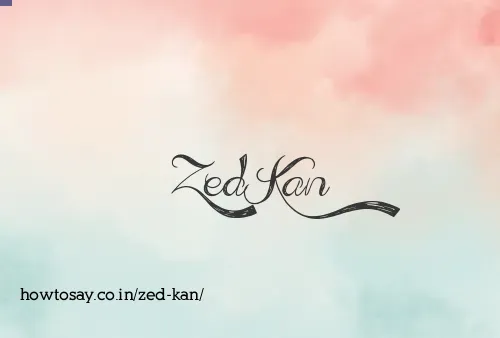 Zed Kan