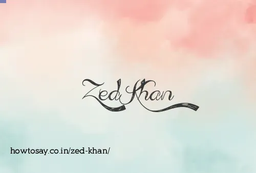 Zed Khan