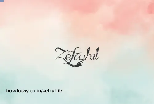Zefryhil