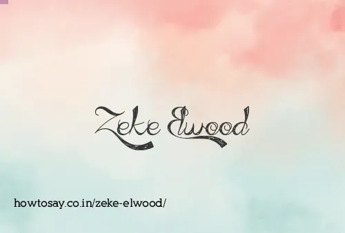 Zeke Elwood