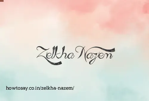 Zelkha Nazem