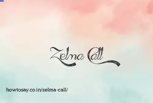 Zelma Call