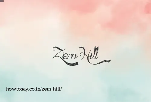 Zem Hill