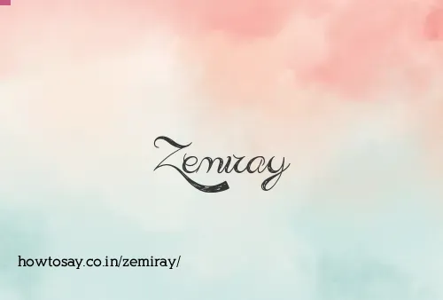 Zemiray