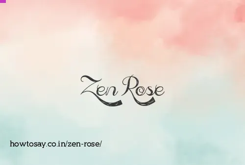 Zen Rose