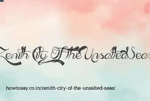 Zenith City Of The Unsalted Seas