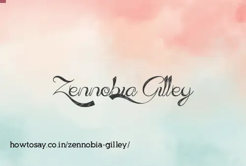 Zennobia Gilley