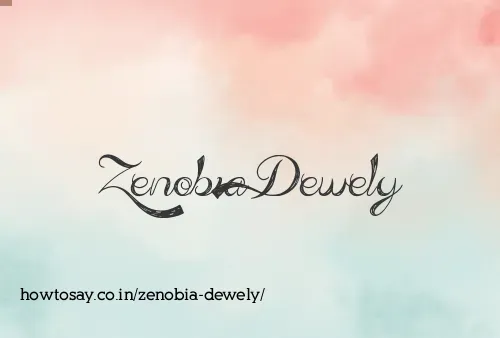 Zenobia Dewely