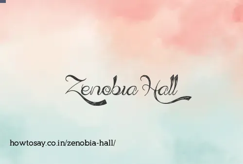 Zenobia Hall