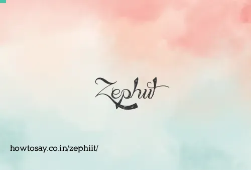 Zephiit
