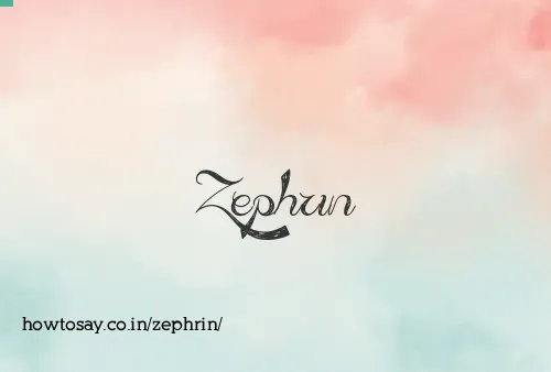 Zephrin
