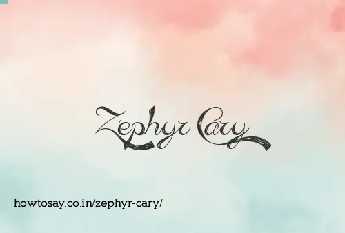 Zephyr Cary