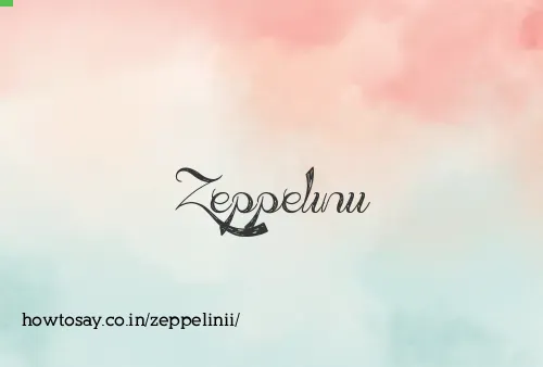 Zeppelinii