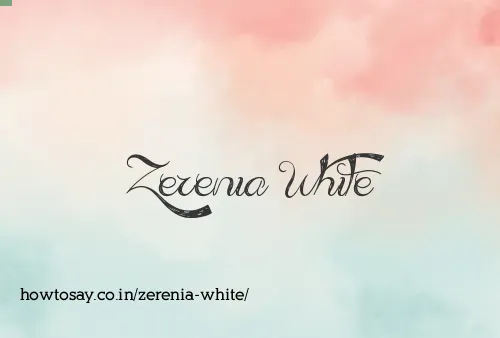 Zerenia White